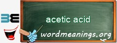 WordMeaning blackboard for acetic acid